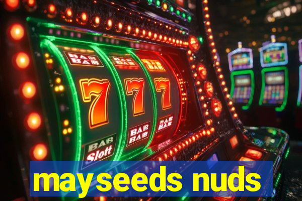 mayseeds nuds